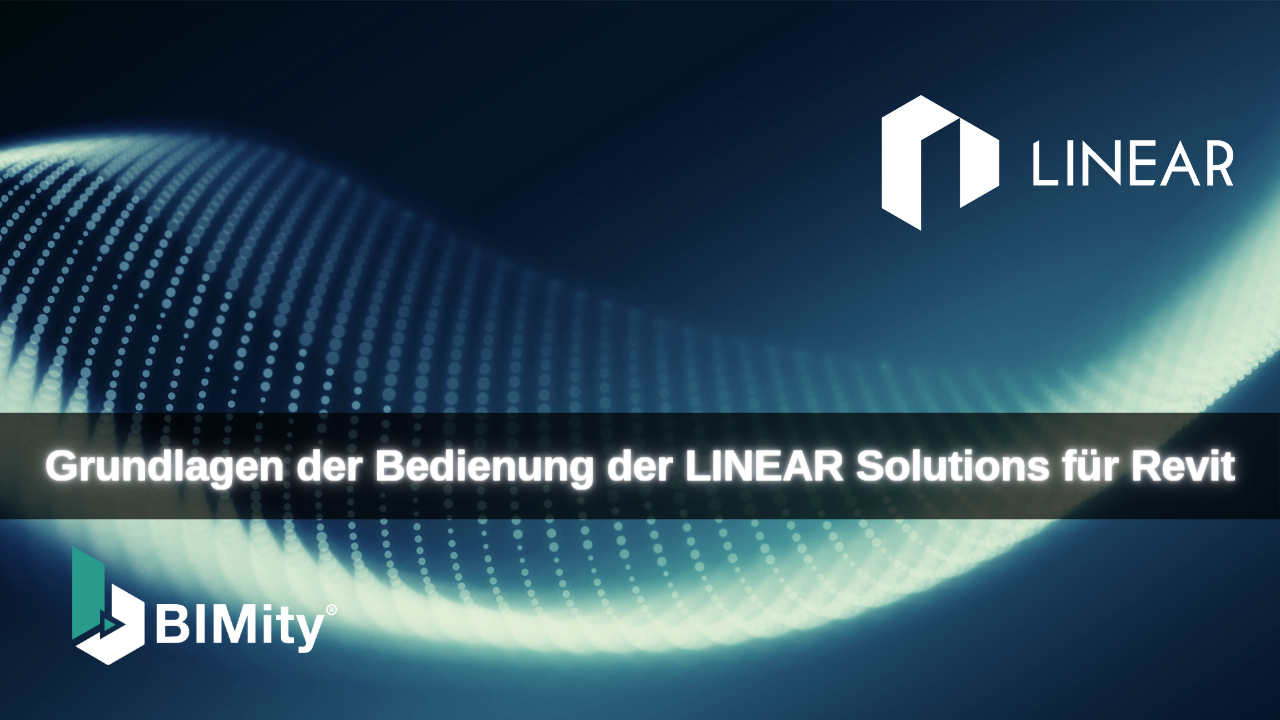 Grundlagen der Bedienung der LINEAR Solutions für Revit