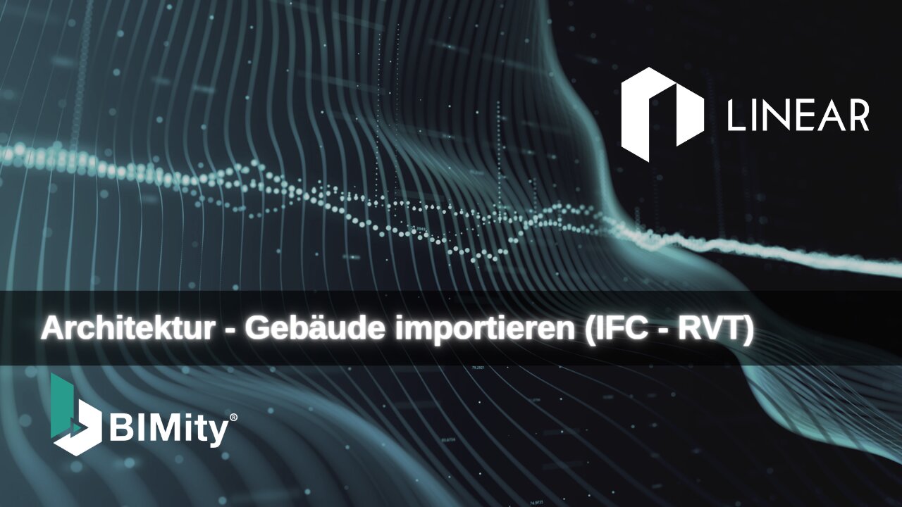 Architektur – Gebäude importieren (IFC & RVT)