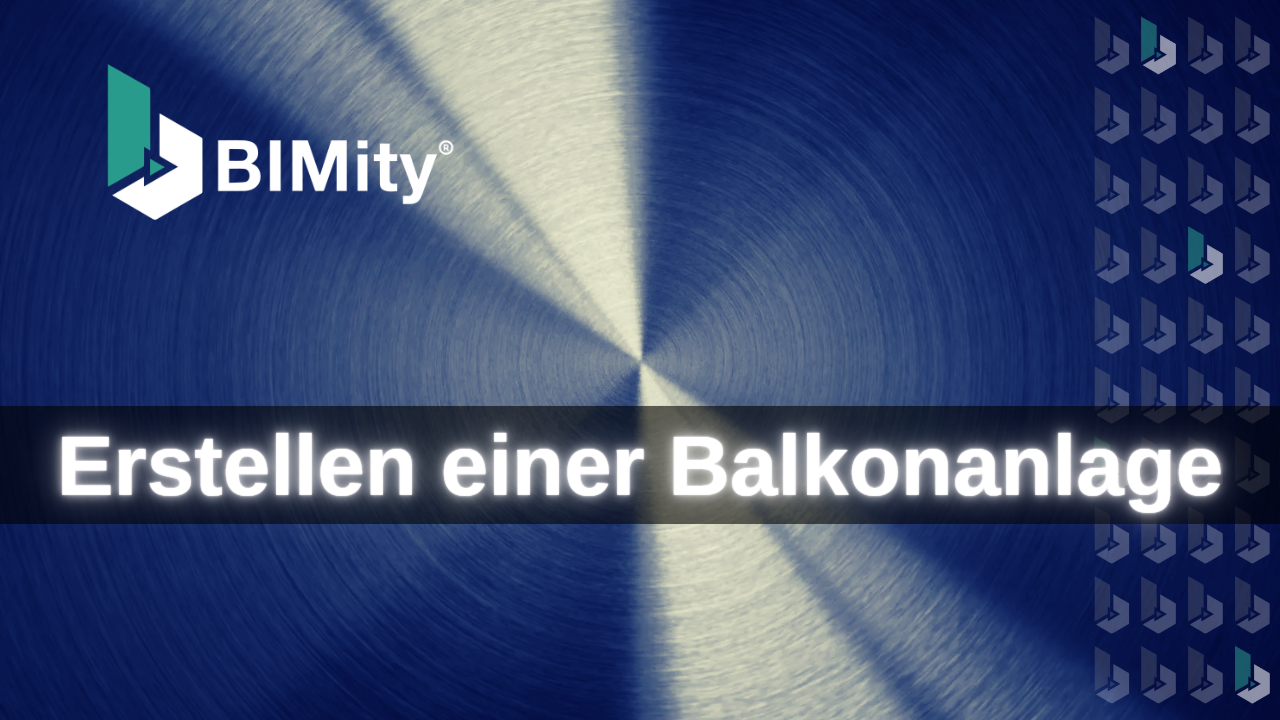 Erstellen einer Balkonanlage mit Advance Steel