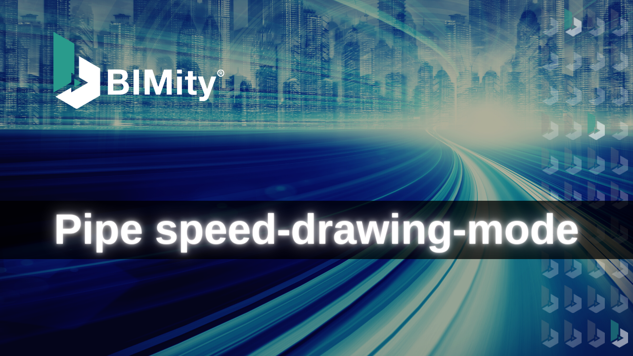 Pipe speed-drawing-mode